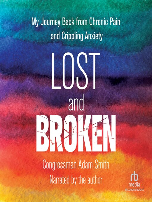 Title details for Lost and Broken by Congressman Adam Smith - Available